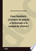 Caso Gastheiz: ¿Cerveza de patata u homenaje a la ciudad de Vitoria?