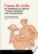 Libro Casos de éxito en aprendizaje ubicuo y social mediado con tecnologías