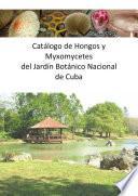 Libro Catálogo de Hongos y Myxomycetes del Jardín Botánico Nacional de Cuba