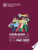 Libro Catálogo de publicaciones de la FAO 2021
