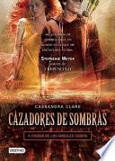 Libro Cazadores de Sombras, 4. Ciudad de Los Angeles Caidos