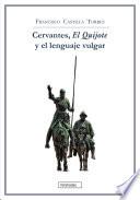 Libro Cervantes, El Quijote y el lenguaje vulgar