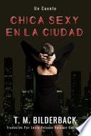 Libro Chica Sexy En La Ciudad - Un Cuento