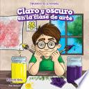 Libro Claro y oscuro en la clase de arte (Light and Dark in Art Class)