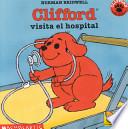 Libro Clifford Visita El Hospital / Clifford Visits the Hospital