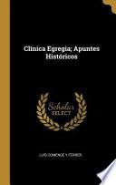 Libro Clínica Egregia; Apuntes Históricos