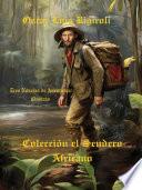 Libro Colección El Sendero Africano- Tres Novelas de Aventuras Clásicas