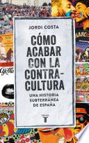 Libro Cómo acabar con la contracultura