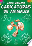 Libro Cómo dibujar caricaturas de animales