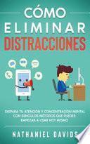 Libro Cómo Eliminar Distracciones