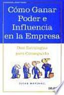 Libro Cómo ganar poder e influencia en la empresa