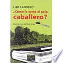 Libro Cómo le corto el pelo, caballero?