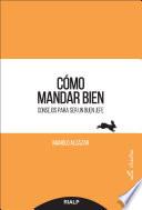 Libro Cómo mandar bien