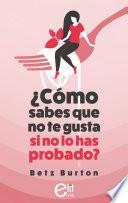 Libro ¿Cómo sabes que no te gusta si no lo has probado?