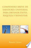 Libro Compendio breve de sabiduría universal para obtener éxito, riqueza y bienestar