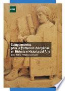 Libro Complementos Para la Formación Disciplinar en Historia E Historia Del Arte
