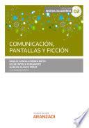 Libro Comunicación, pantallas y ficción