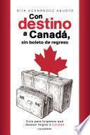 Libro Con destino a Canadá, sin boleto de regreso