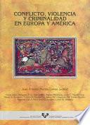 Libro Conflicto, violencia y criminalidad en Europa y América