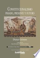 Libro Constitucionalismo. Presente, pasado y futuro