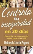 Libro Controla Tu Inseguridad En 30 Dias