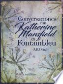 Libro Conversaciones con Katherine Mansfield en Fontainbleu