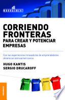 Libro Corriendo fronteras para crear y potenciar empresas