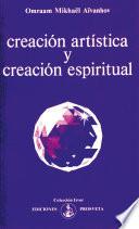 Libro Creación artística y creación espiritual