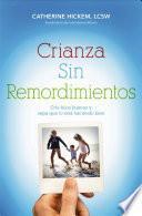 Libro Crianza sin remordimientos