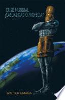 Libro Crisis Mundial Casualidad O Profecia?