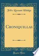 Libro Croniquillas (Classic Reprint)