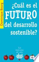 Libro ¿Cuál es el futuro del desarrollo sostenible?