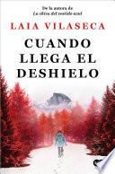 Libro Cuando llega el deshielo / When the Melt Comes