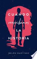 Libro Cuando reescribamos la historia