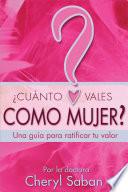 Libro ¿Cuánto Vales Como Mujer?