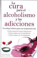 Libro Cura Para El Alcoholismo Y Las Adicciones