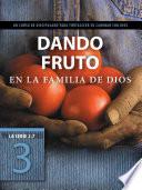 Libro Dando fruto en la familia de Dios