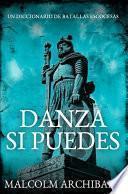 Libro Danza Si Puedes - Un Diccionario De Batallas Escocesas: Edición Premium en Tapa dura