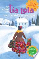 Libro De como tia Lola vino (de visita) a quedarse (How Aunt Lola Came to (Visit) Stay Spanish Edition)