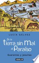 Libro De la tierra sin mal al paraíso