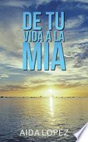 Libro De tu vida a la mía