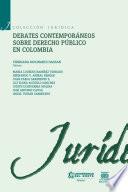Libro Debates contemporáneos de Derecho Público en Colombia