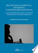 Libro Delincuencia habitual, psicopatía y responsabilidad penal.Algunos problemas del concepto tradicional de imputabilidad