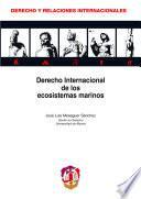Libro Derecho internacional de los ecosistemas marinos
