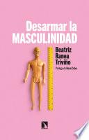 Libro Desarmar la masculinidad