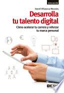 Libro Desarrolla tu talento digital