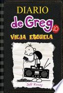 Libro Diario de Greg 10 - Vieja escuela