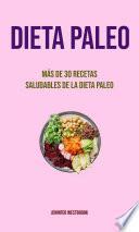 Libro Dieta Paleo: Más De 30 Recetas Saludables De La Dieta Paleo