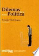 Libro Dilemas de la política. Tomo I