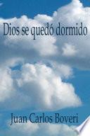 Libro Dios se quedó dormido